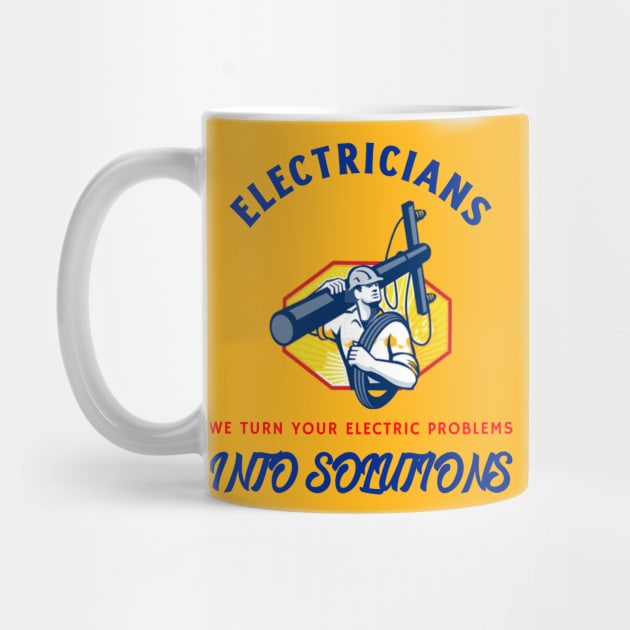 Turn Electric Problems to Solutions Electrician by FunTeeGraphics